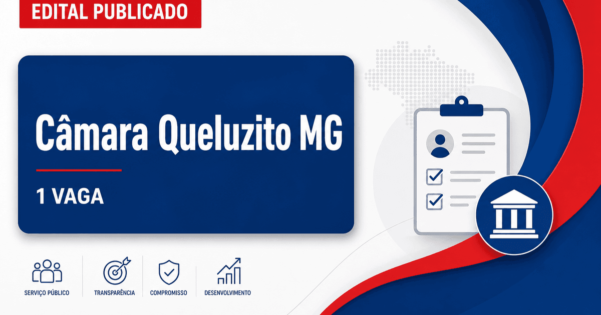 Câmara Municipal de Queluzito MG abre processo seletivo com 1 vaga - Câmara Municipal de Queluzito