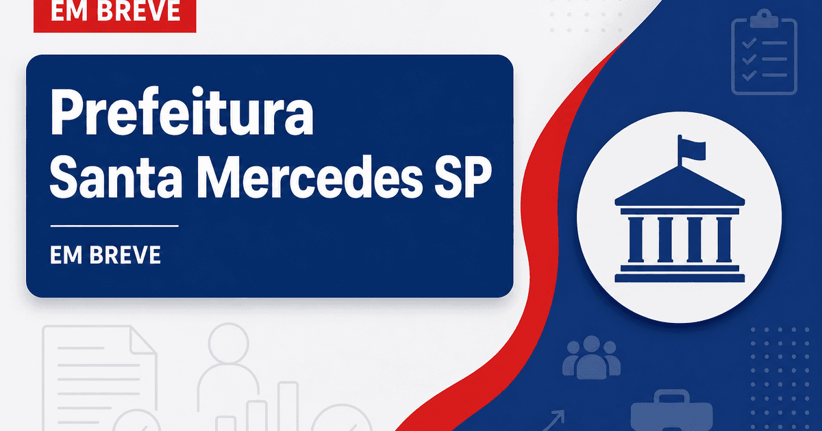 Concurso Prefeitura de Santa Mercedes SP: nova seleção em breve para todos os níveis escolares - Prefeitura de Santa Mercedes