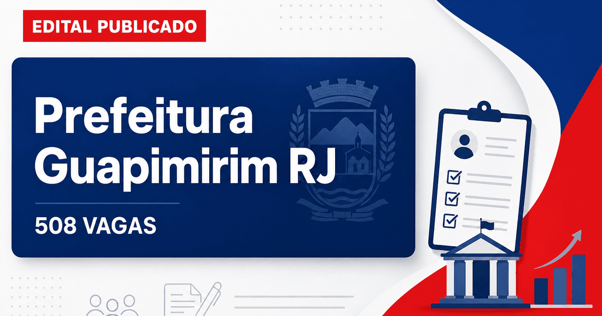 Concurso Guapimirim RJ: sai edital com 508 vagas para a Educação - Prefeitura de Guapimirim