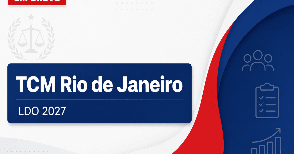 Concurso TCM RJ é incluído na LDO 2027 e pode avançar; veja! - Tribunal de Contas do Município