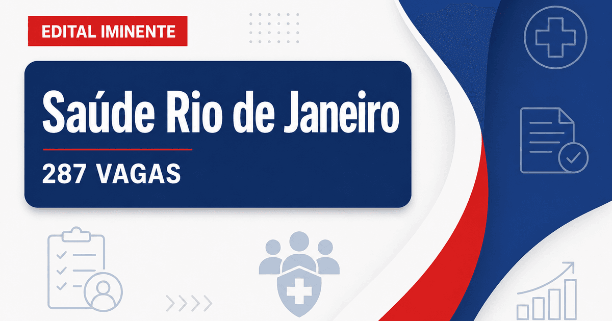 Concurso Saúde RJ: edital para 287 vagas deve ser publicado no decorrer dos próximos dias - Secretaria de Saúde do Rio de Janeiro