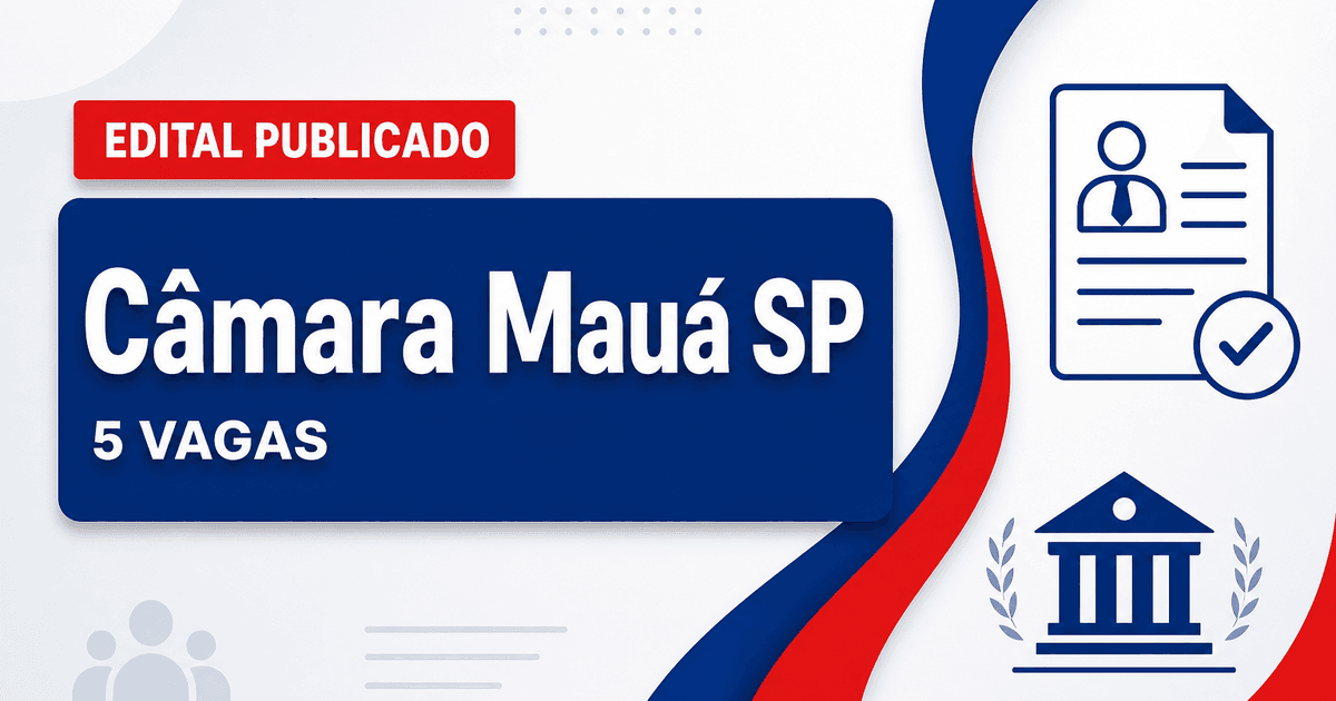 Câmara Municipal de Mauá SP abre concurso com 5 vagas de agente legislativo - Câmara Municipal de Mauá