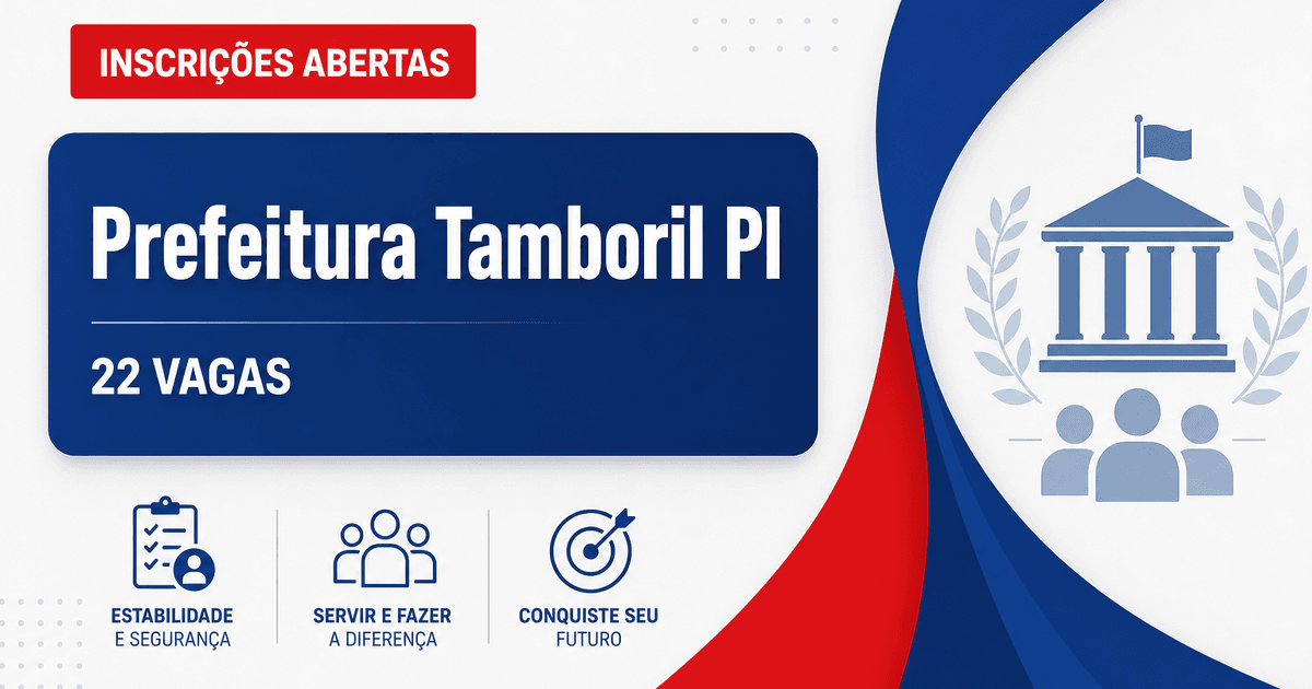Prefeitura de Tamboril do Piauí: Prefeitura de Tamboril do Piauí - PI abre seleções com vagas imediatas e cadastro de re - Prefeitura de Tamboril do Piauí
