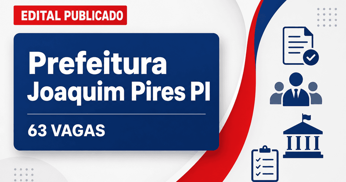 Prefeitura de Joaquim Pires PI retifica concurso com 63 vagas - Prefeitura de Joaquim Pires