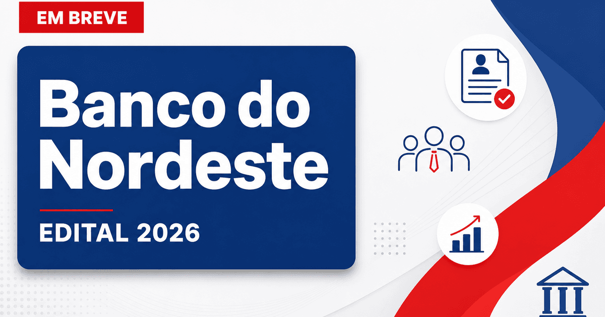 Concurso Banco do Nordeste: iniciados estudos para nova seleção - Banco do Nordeste: iniciados estudosra nova seleção