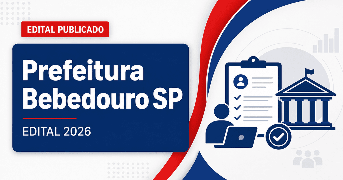 Prefeitura de Bebedouro e BebedouroPrev - SP lançam editais para concurso e processo seletivo - Prefeitura de Bebedouro e BebedouroPrev