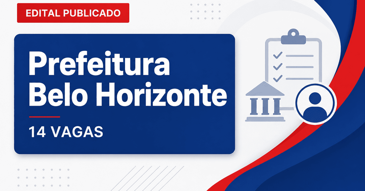 Prefeitura de Belo Horizonte MG abre processo seletivo com 14 vagas - Prefeitura de Belo Horizonte