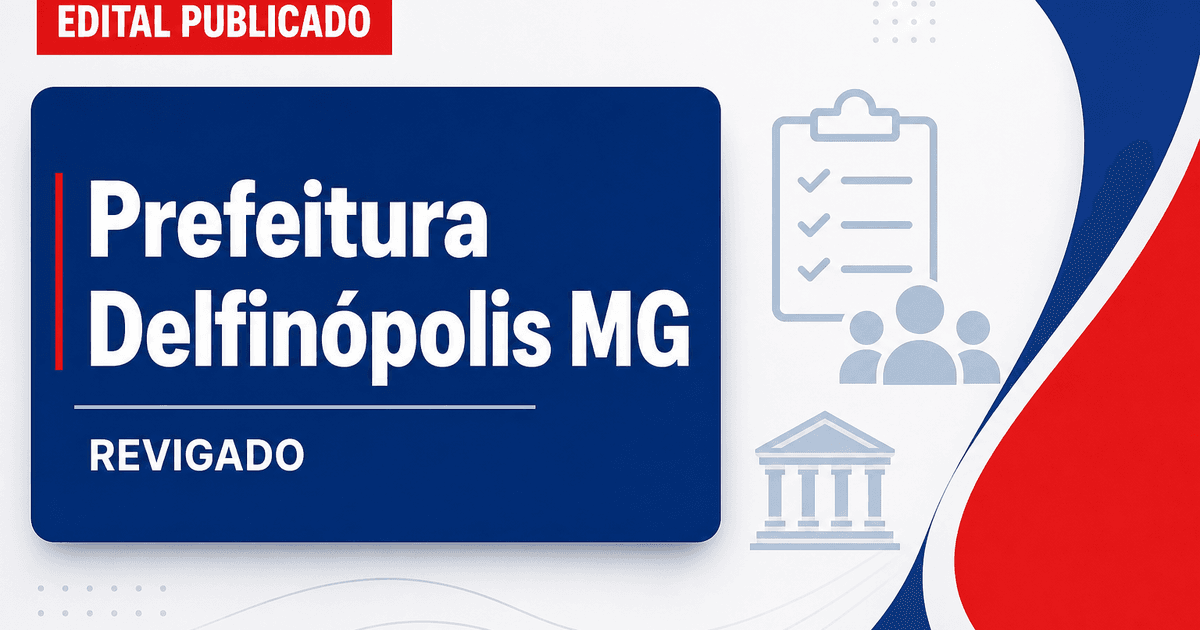 Prefeitura de Delfinópolis - MG revoga Processo Seletivo cancelado - Prefeitura de Delfinópolis
