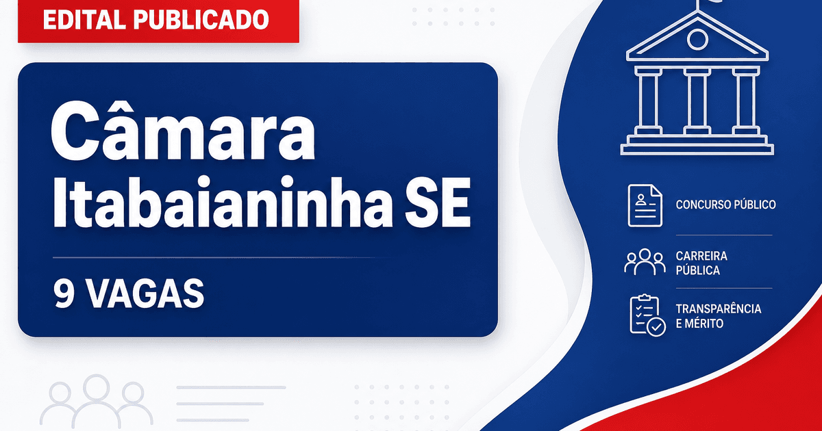Câmara Municipal de Itabaianinha SE abre concurso com 9 vagas - Câmara Municipal de Itabaianinha
