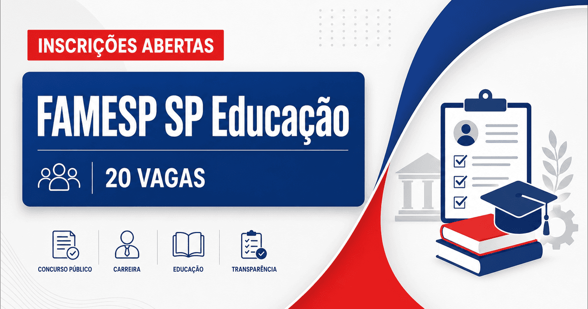 FAMESP SP abre processos seletivos com 20 vagas imediatas e cadastro reserva - Fundação para o Desenvolvimento da Educação