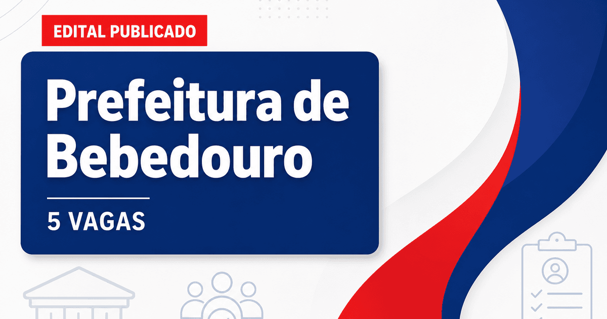 Concurso Prefeitura de Bebedouro SP e BebedouroPrev abre 5 vagas e cadastro - Prefeitura de Bebedouro e BebedouroPrev