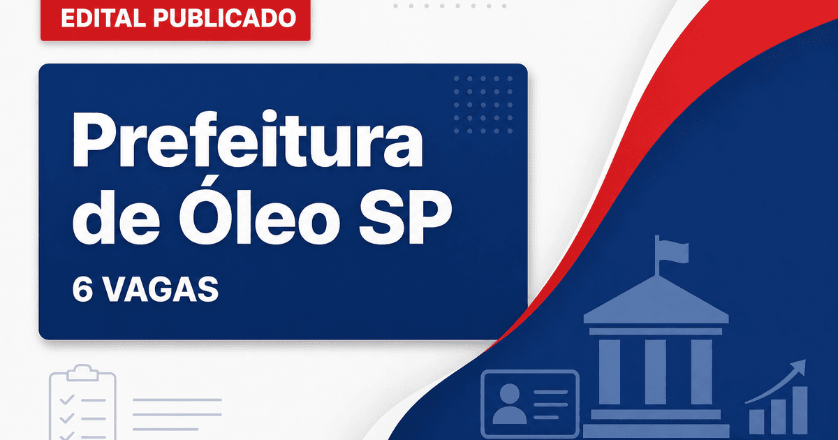 Concurso Prefeitura de Óleo SP oferece 6 vagas imediatas - Prefeitura de Óleo