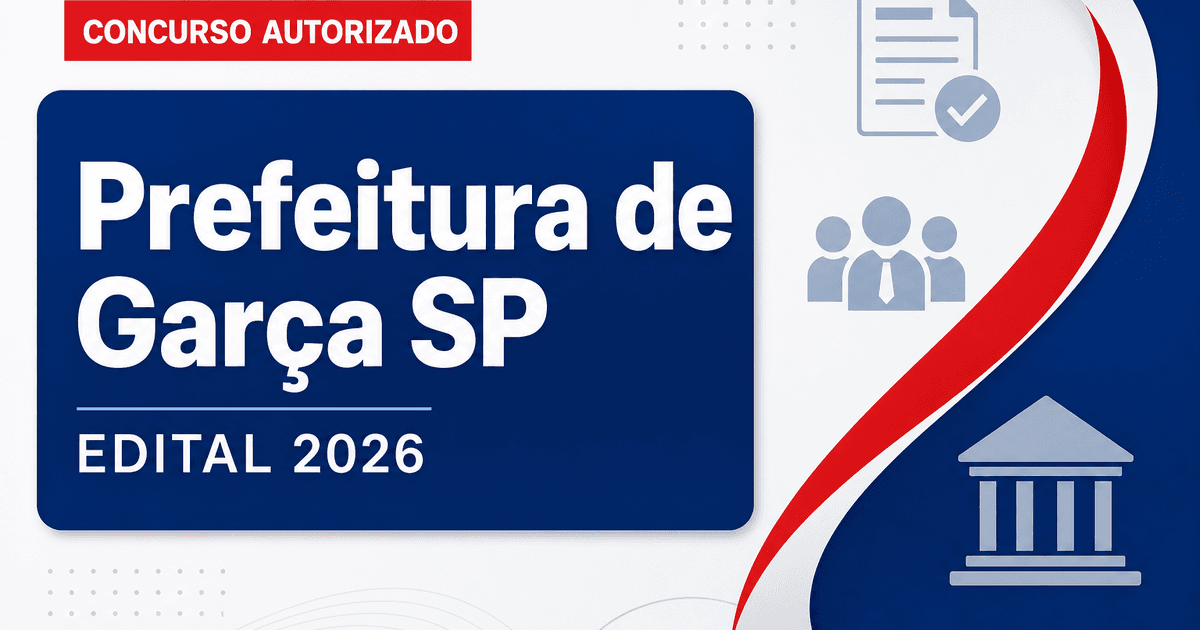 Concurso Prefeitura de Garça SP: definida banca para níveis fundamental, médio e superior - Prefeitura de Garça