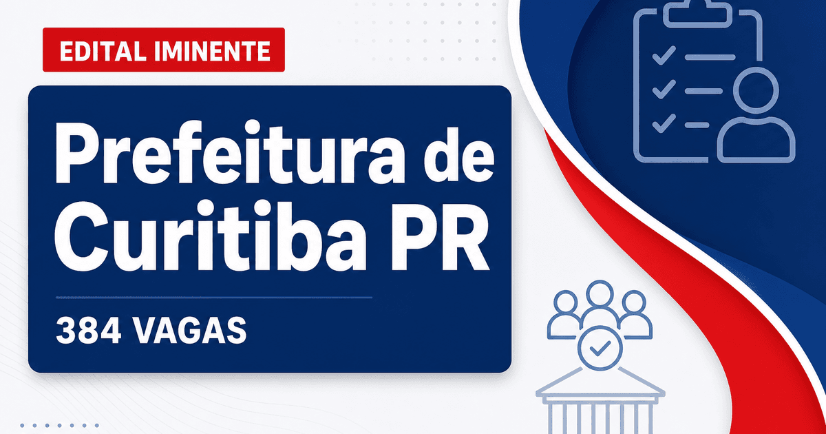 Concurso Prefeitura de Curitiba PR oferecerá 384 vagas para níveis médio e superior, edital iminente - Prefeitura de Curitiba