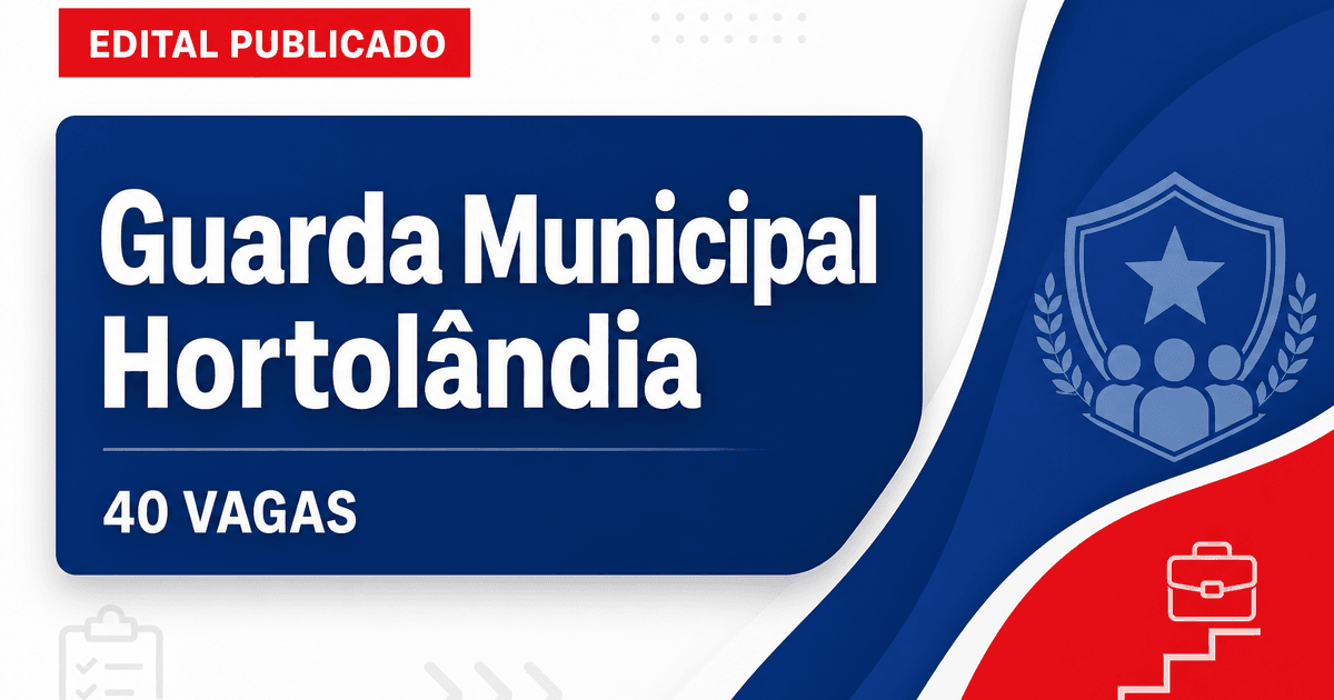 Concurso da Guarda Municipal de Hortolândia (SP) tem edital publicado para 40 vagas - Guarda Municipal de Hortolândia