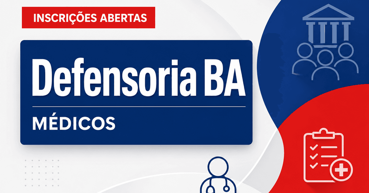 Defensoria Pública do Estado da Bahia abre seleção com vagas para médicos - Defensoria Pública do Estado da Bahia