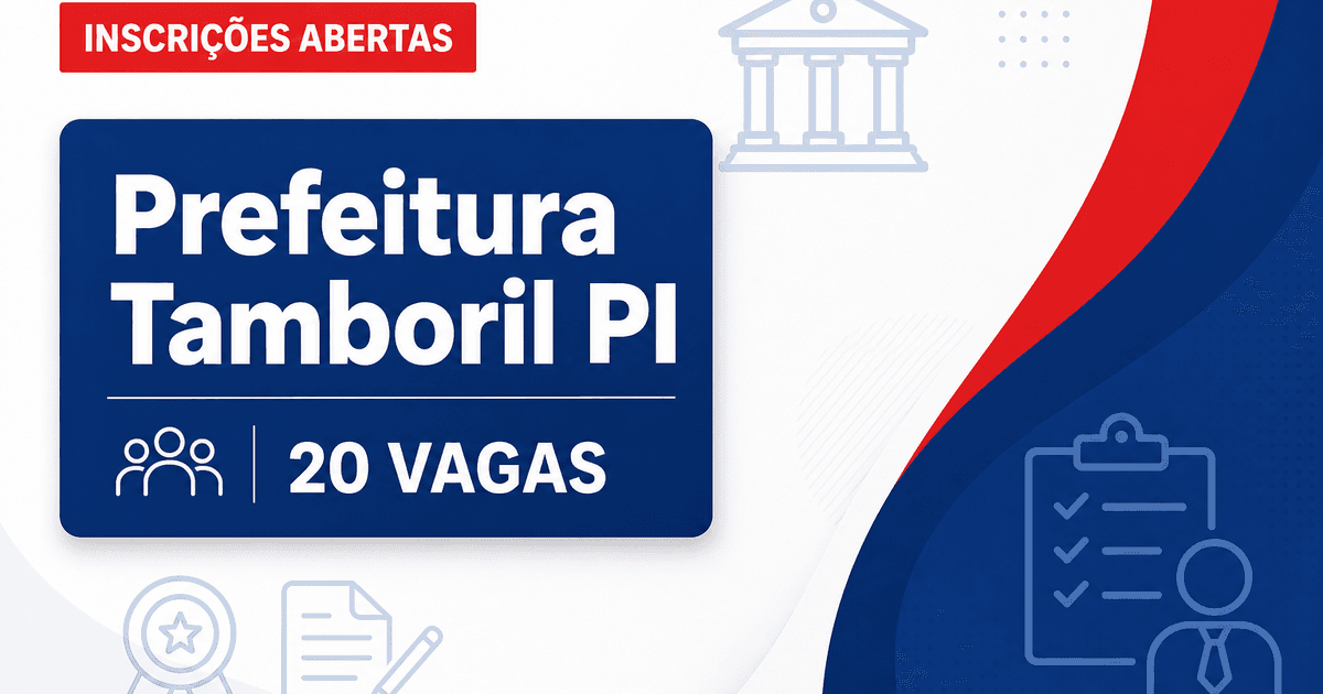 Prefeitura de Tamboril do Piauí PI abre processo seletivo com mais de 20 vagas - Prefeitura de Tamboril do Piauí