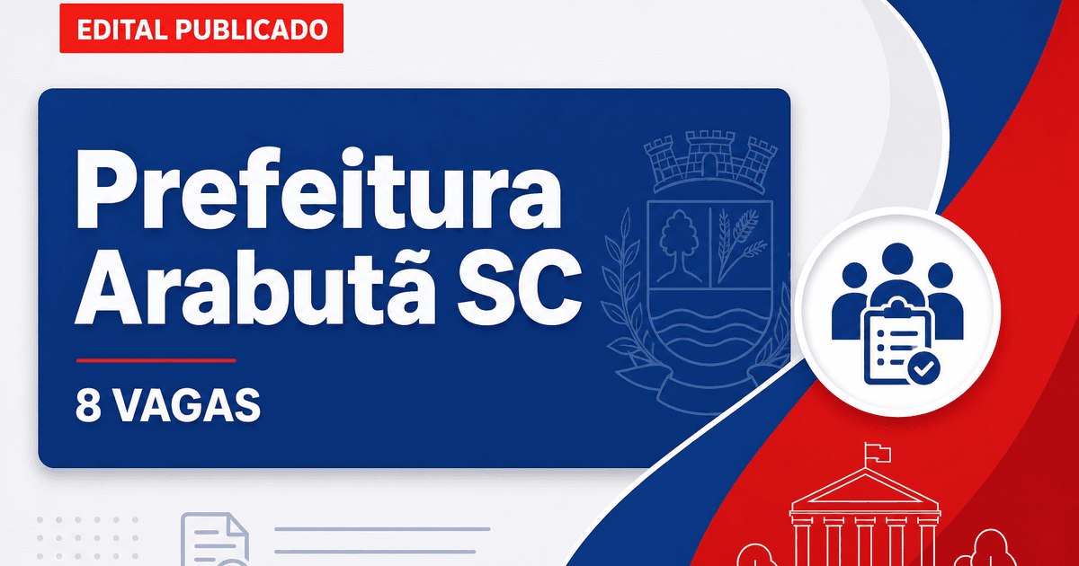 Prefeitura de Arabutã SC retifica concurso público com 8 vagas abertas - Prefeitura de Arabutã