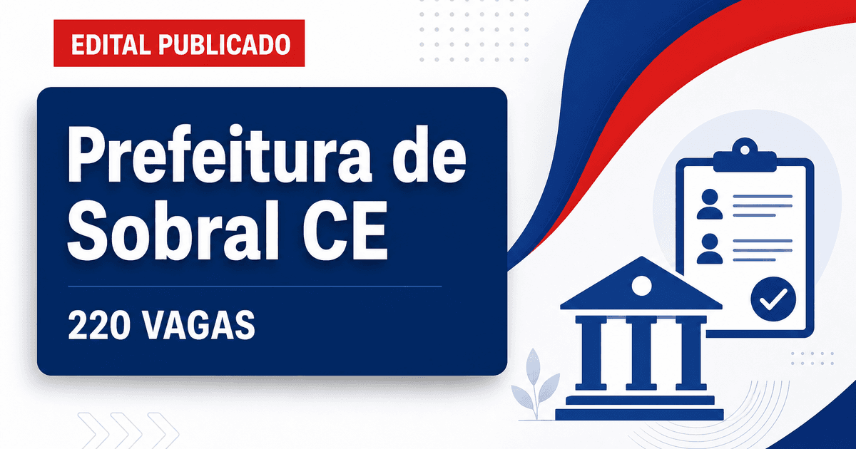Prefeitura de Sobral CE retifica concurso com 220 vagas para guarda civil municipal - Prefeitura de Sobral