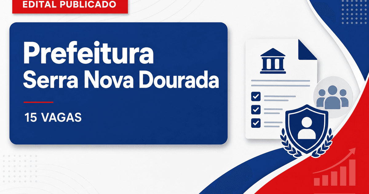Prefeitura de Serra Nova Dourada MT abre processo seletivo com 15 vagas - Prefeitura de Serra Nova Dourada