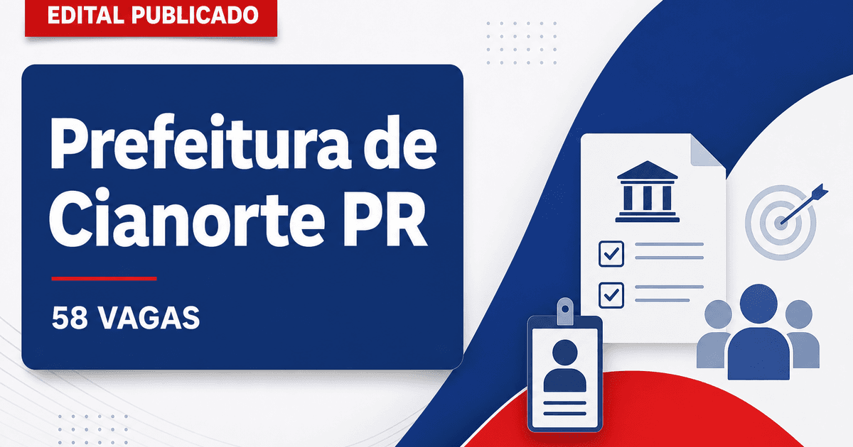 Concurso Prefeitura de Cianorte PR abre 58 vagas em Saúde, Educação e Administração - Prefeitura de Cianorte