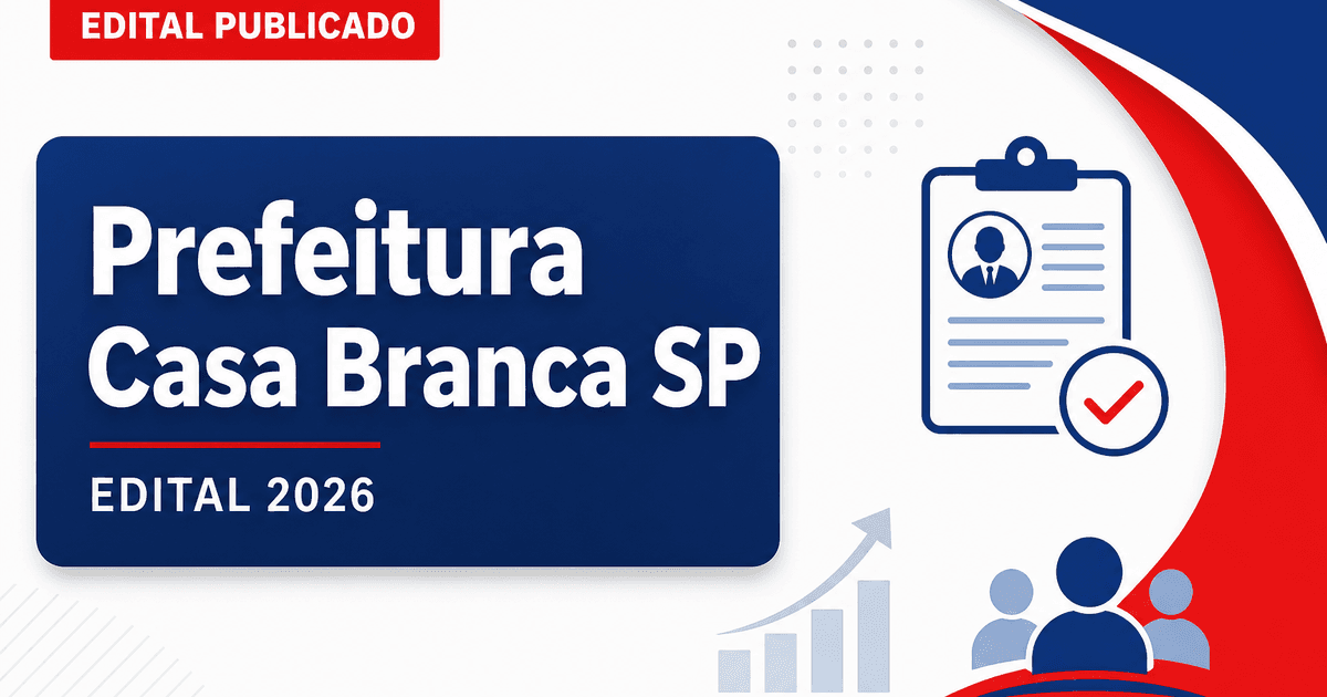 Prefeitura de Casa Branca - SP retifica edital de concurso público - Prefeitura de Casa Branca