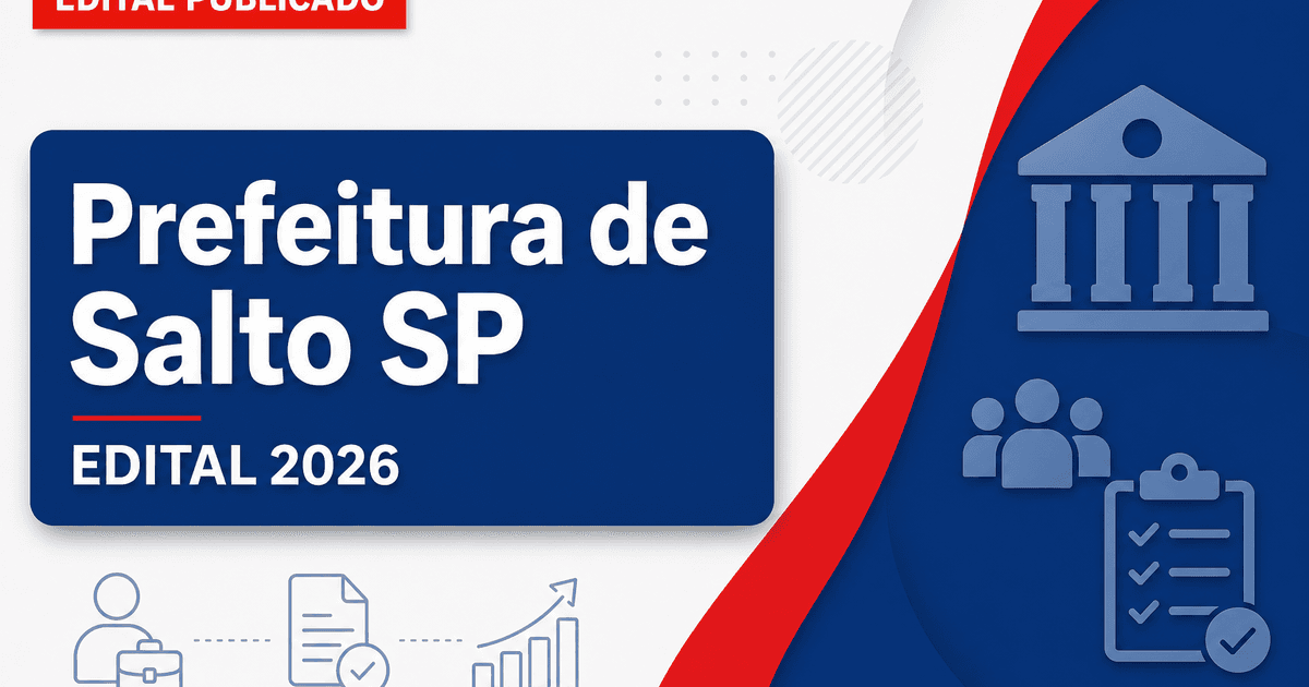 Prefeitura de Salto - SP publica editais de concurso público e processo seletivo - Prefeitura de Salto