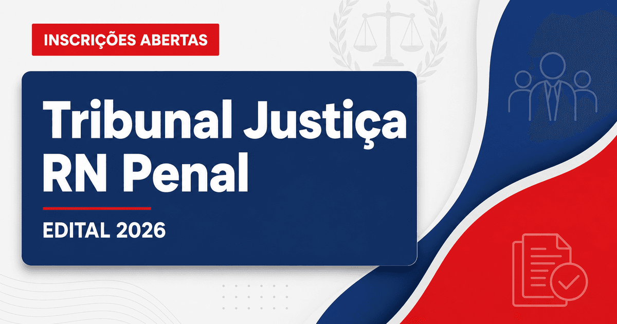 Concurso Penal RN tem último dia de inscrição; veja etapas! - Tribunal de Justiça do Rio Grande do Norte