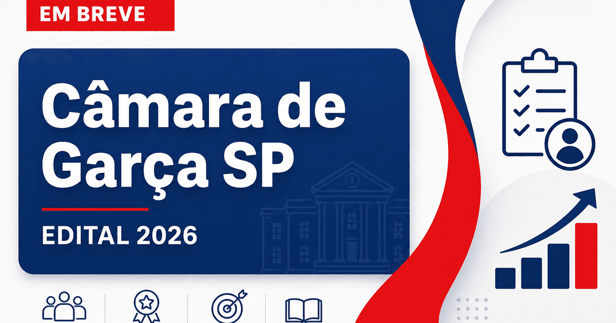 Concurso Câmara de Garça SP: edital em elaboração para cargo de nível médio - Câmara de Garça
