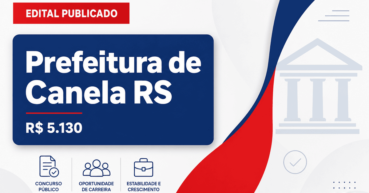 Prefeitura de Canela - RS abre concurso com remuneração de até R$ 5.130,63 - Prefeitura de Canela