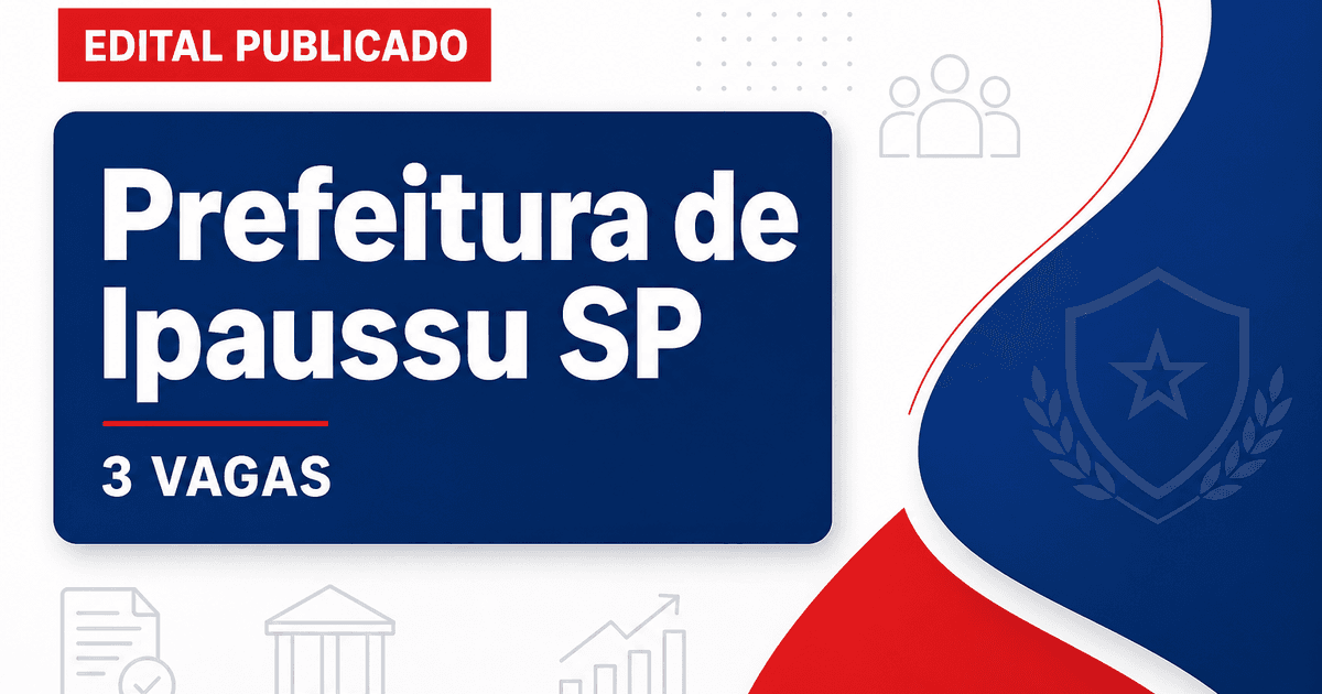 Concurso Prefeitura de Ipaussu SP: edital aberto com 3 vagas de nível superior - Prefeitura de Ipaussu