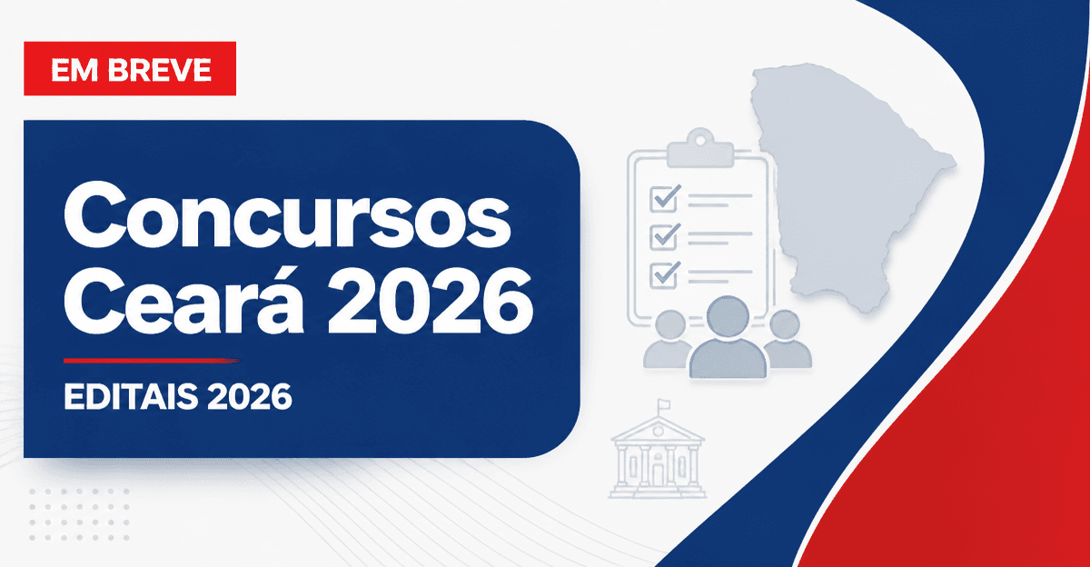 Concursos Ceará 2026: confira os editais abertos e previstos - Ceará