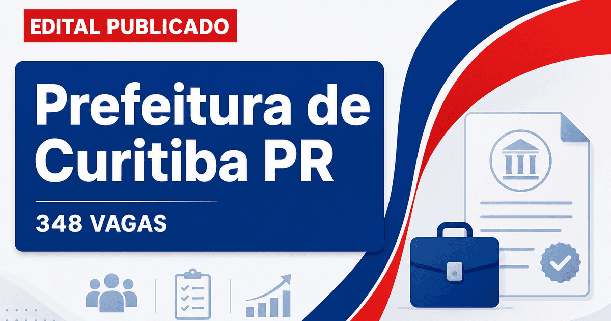 Novo concurso Curitiba PR terá três editais para 348 vagas - Prefeitura de Curitiba