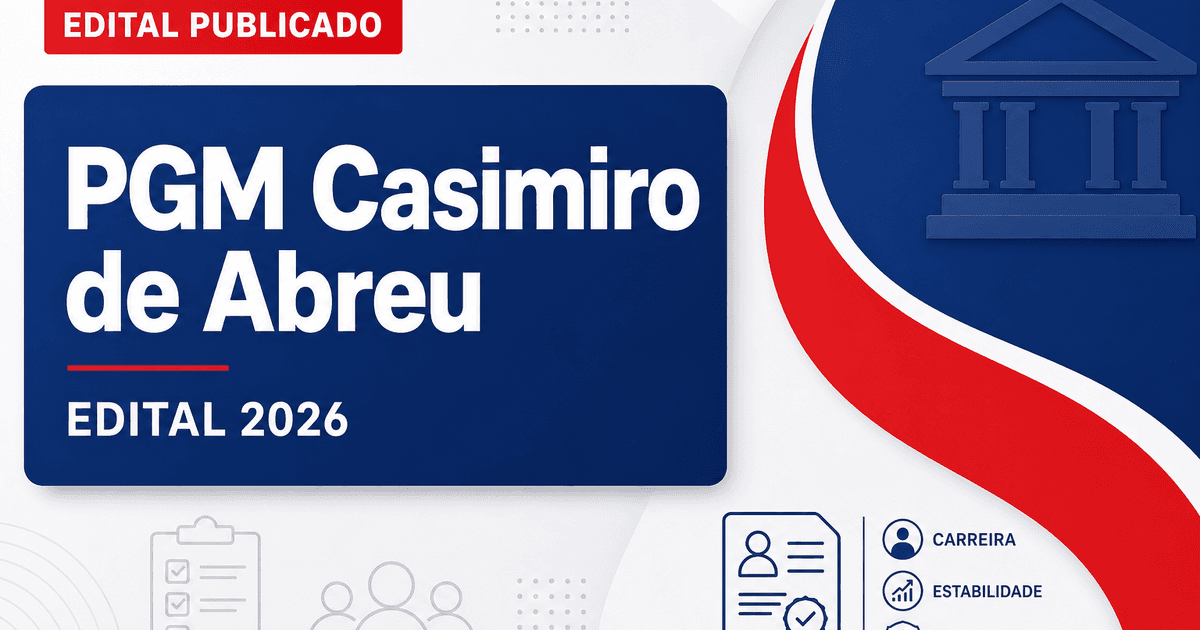 Concurso PGM Casimiro de Abreu RJ é aberto; veja edital! - Procuradoria Geral do Município