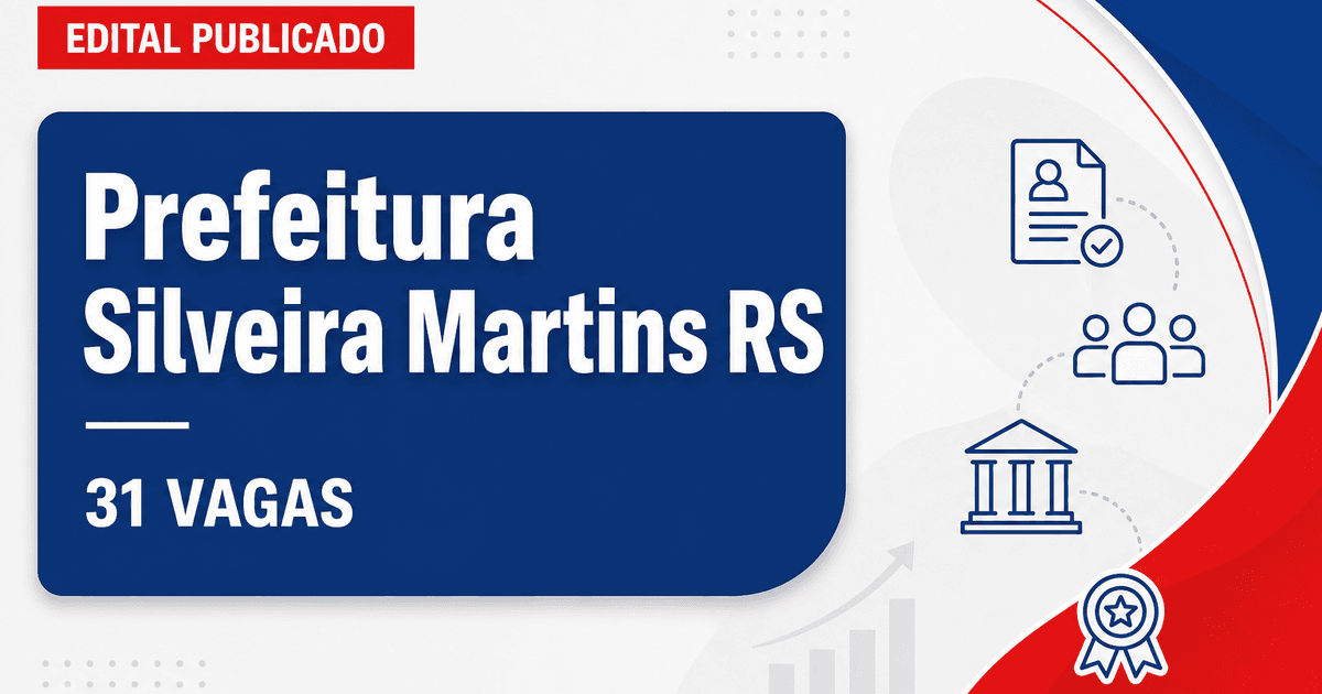 Prefeitura de Silveira Martins RS abre concurso público com 31 vagas - Prefeitura de Silveira Martins