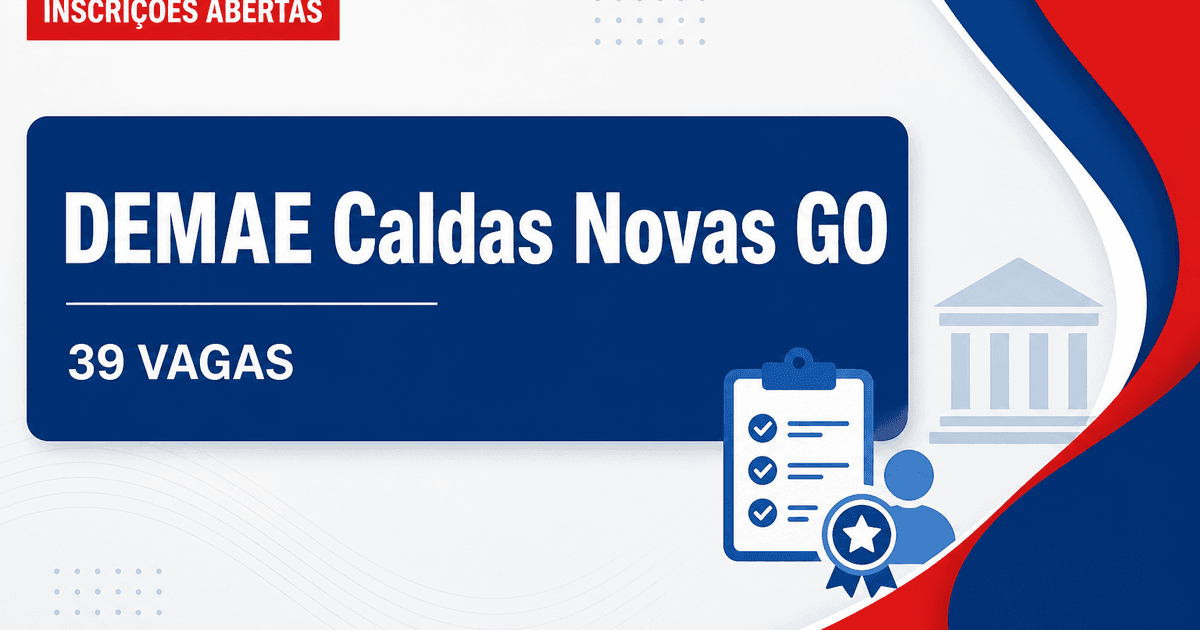 Processo Seletivo DEMAE Caldas Novas GO abre 39 vagas com salários de até R$4.200 - DEMAE