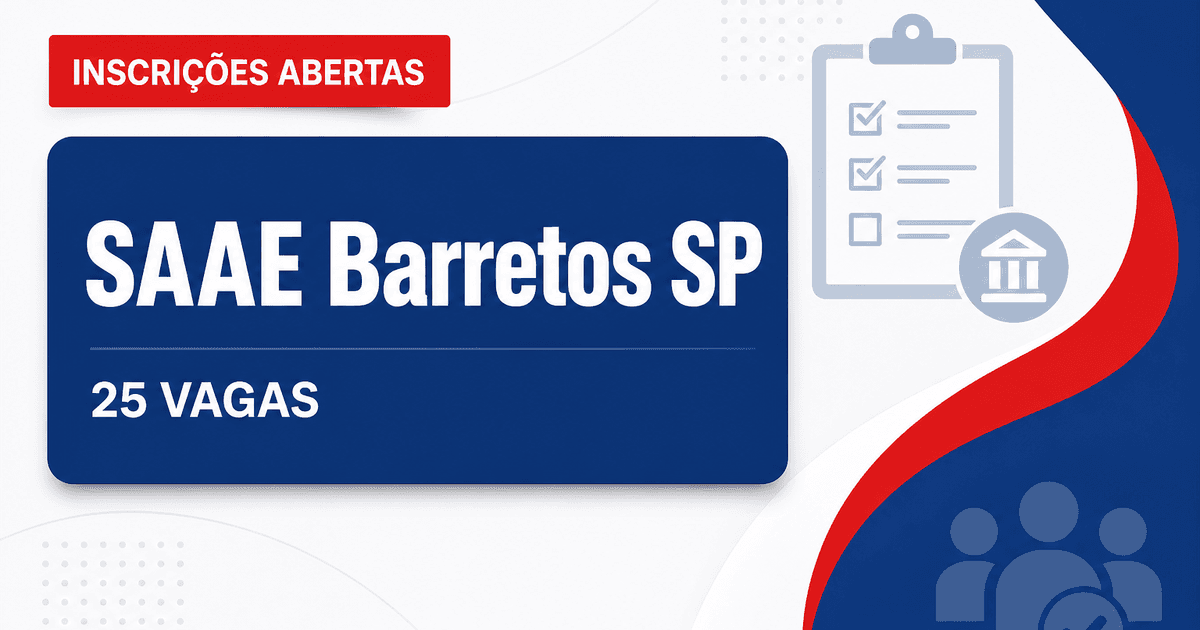 Concurso do SAAE de Barretos (SP) reabre inscrições para 25 vagas - Serviço Autônomo de Água e Esgoto
