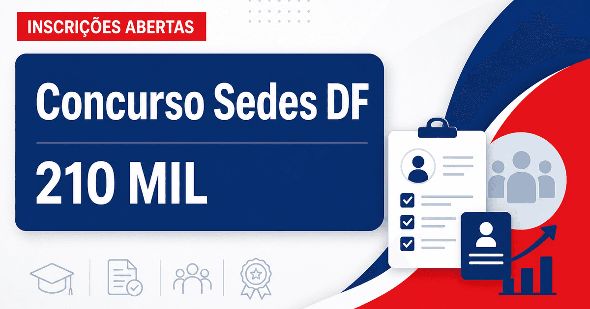 Concurso Sedes DF tem mais de 210 mil inscrições preliminares - Secretaria de Estado de Desenvolvimento Social