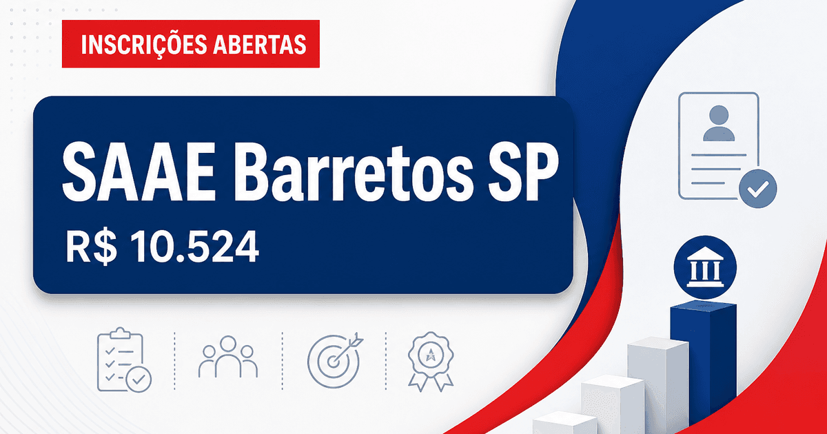 SAAE de Barretos - SP reabre inscrições para concurso com salários de até R$ 10.524,03 reaberto - Serviço de Água e Esgoto de Barretos