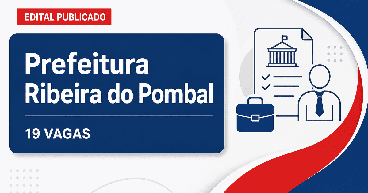 Prefeitura de Ribeira do Pombal BA abre concurso com 19 vagas - Prefeitura de Ribeira do Pombal