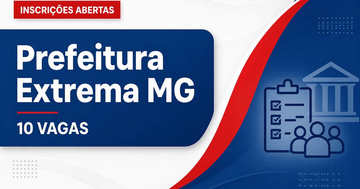 Prefeitura de Extrema MG abre processo seletivo com 10 vagas na Educação - Prefeitura de Extrema