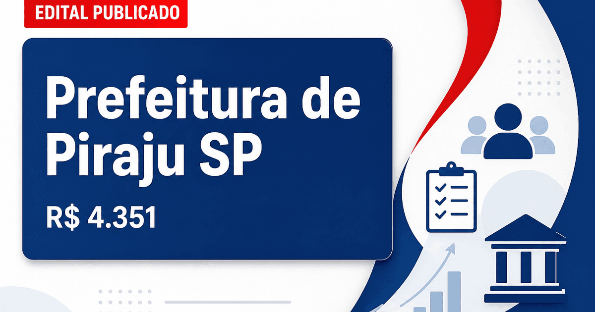 Prefeitura da Estância Turística de Piraju - SP anuncia concurso público com salários de até R$ 4.351,47 - Prefeitura da Estância Turística de Piraju