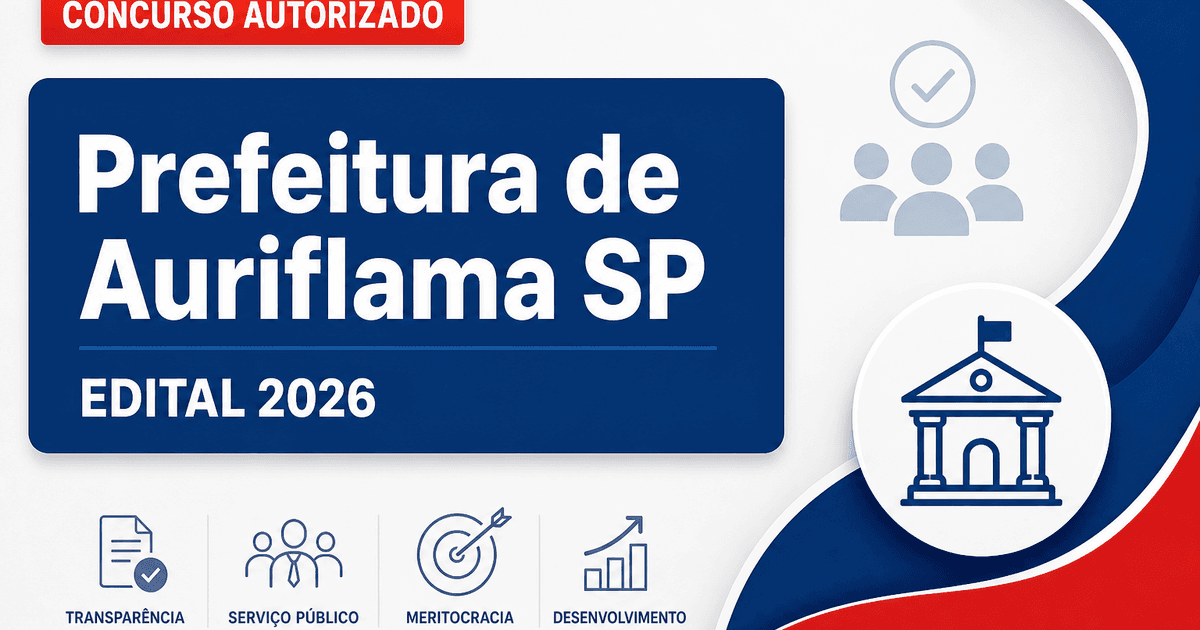 Concurso Prefeitura de Auriflama SP : organizadora contratada para nova seleção - Prefeitura de Auriflama