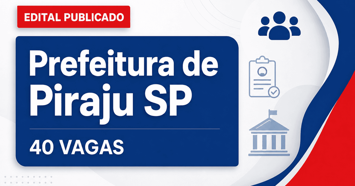 Concurso da Prefeitura de Piraju (SP) tem edital publicado para 40 vagas - Prefeitura de Piraju