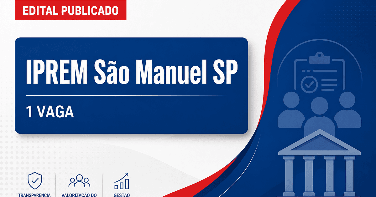 Concurso IPREM São Manuel SP abre 1 vaga para contador - IPREM
