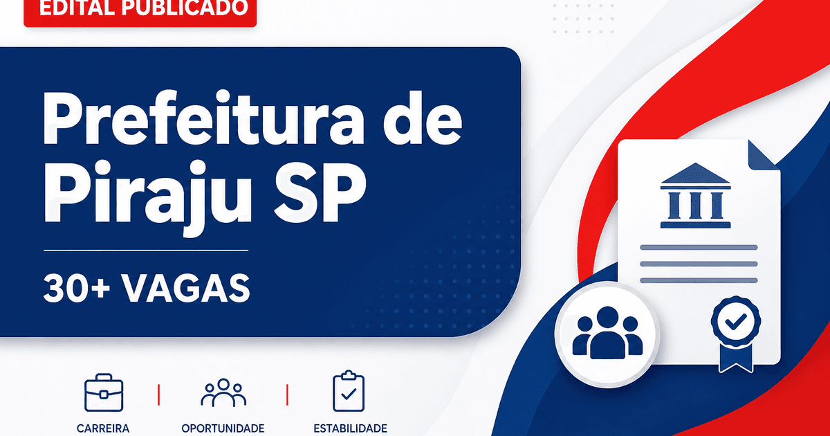 Concurso Prefeitura de Piraju SP abre vagas para mais de 30 cargos - Prefeitura de Piraju