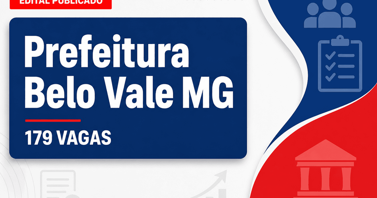 Concurso da Prefeitura de Belo Vale (MG): publicado edital com 179 vagas - Prefeitura de Belo Vale