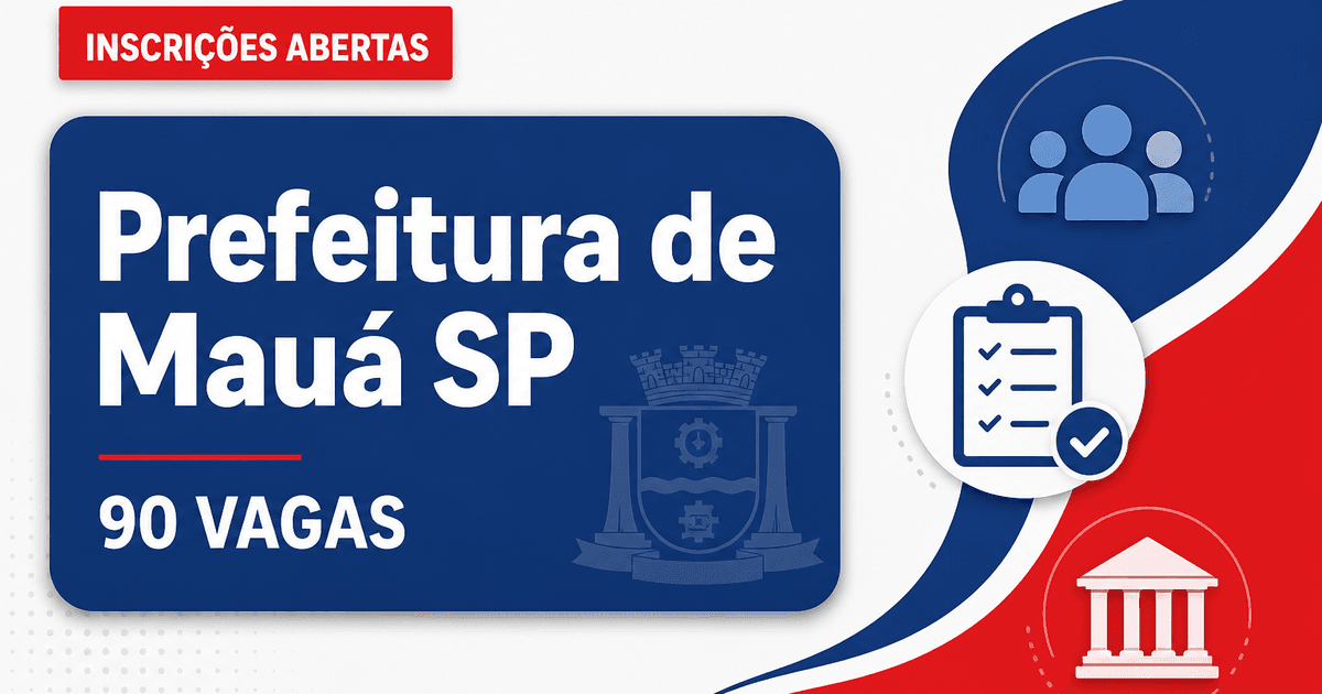 Concurso da Prefeitura de Mauá (SP) abre inscrições para mais de 90 vagas - Prefeitura de Mauá