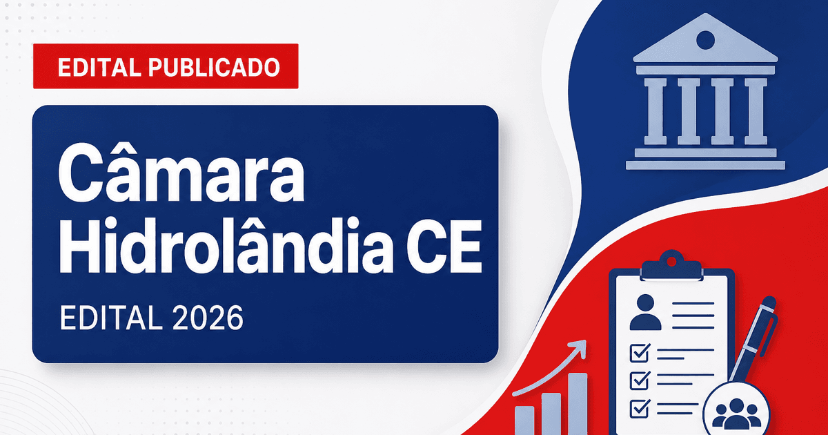 Concurso Câmara Municipal de Hidrolândia CE abre vagas para níveis fundamental e médio - Câmara Municipal de Hidrolândia