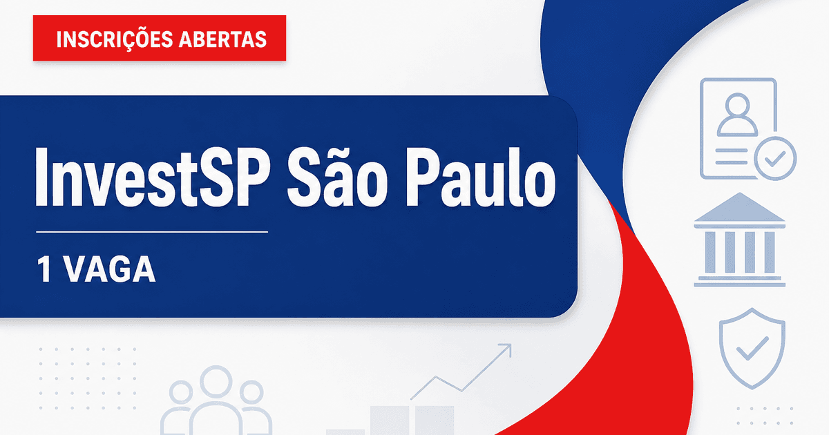 InvestSP SP abre processo seletivo para 1 vaga de consultor júnior - InvestSP
